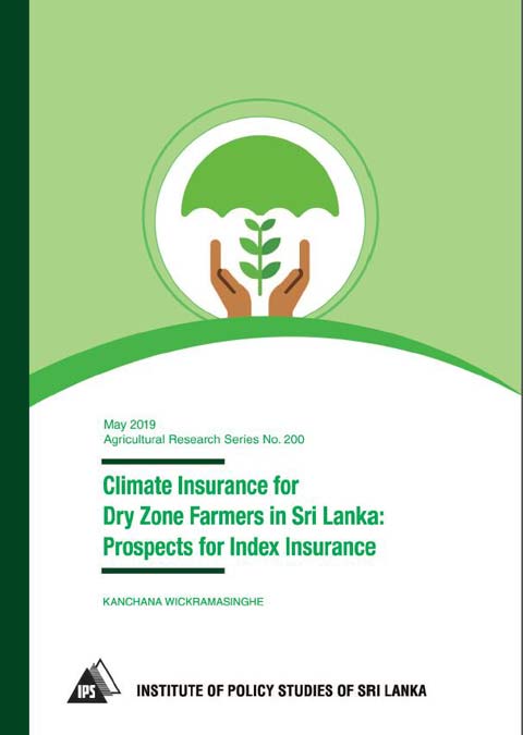 Climate Insurance for Dry Zone Farmers in Sri Lanka: Prospects for Index Insurance