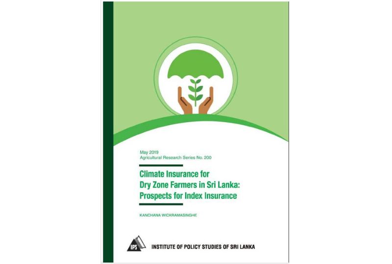 Climate Insurance for Dry Zone Farmers in Sri Lanka: Prospects for Index Insurance