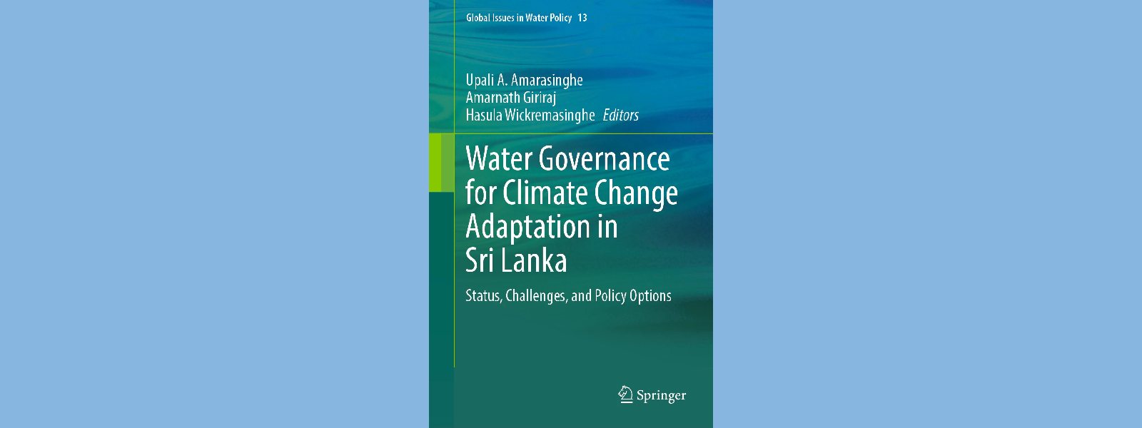 IPS Researchers Identify Governance and Policy Alignment Gaps in Water Management for Climate Change Adaptation in Sri Lanka