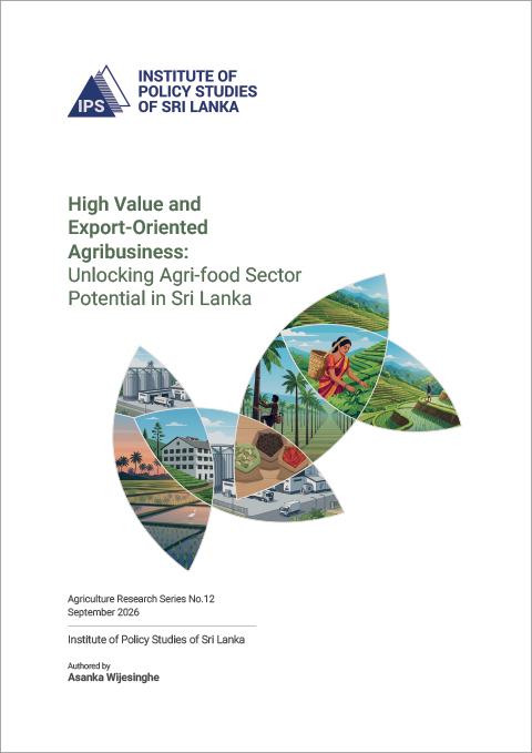 High Value and Export-Oriented Agribusiness: Unlocking Agri-food Sector Potential in Sri Lanka